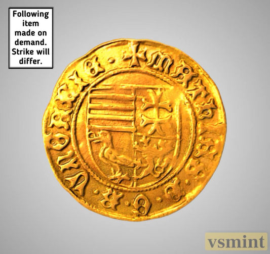 Hungary Matthias Corvinus Gulden 1458-1490 24k Gold Restrike